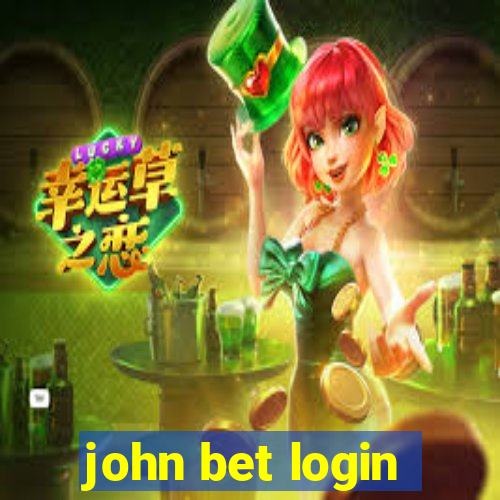 john bet login